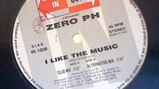 ZERO PH - I Like The Music (Club Mix)