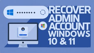 How To Recover Your Administrator Account in Windows 11/10 [SOLUTION]