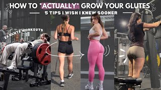 How to *ACTUALLY* grow your glutes | My top 5 tips \u0026 holy grail glute workouts