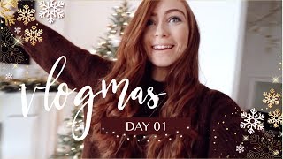 IT'S FINALLY THAT TIME AGAIN!! | VLOGMAS 2018 Day 1