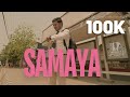 SAMAYA (Official Music Video) - Grunchiez