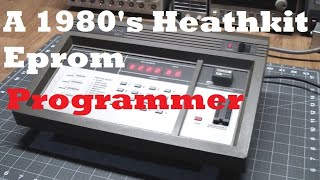 AE#189 Heathkit SD-4801 Eprom Programmer Walkthrough, Part 1