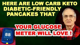 Fantastic Keto / Low Carb Pancakes Your Glucose Meter will Love!