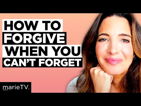How To Forgive When You Can’t Forget How To Forgive When You Can’t Forget