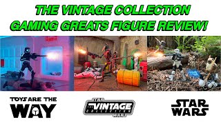 Star Wars The Vintage Collection Gaming GreatsㅣFigure Review