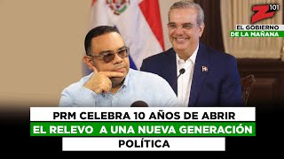 PRM celebra 10 años de abrir el relevo  a una nueva generación política