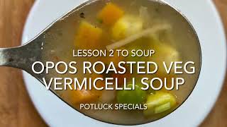 OPOS Roasted Veg Vermicelli Soup for a crowd