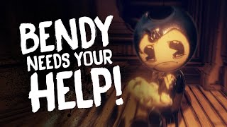 Bendy Needs YOUR Help!
