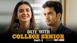 Alright! | Date With College Senior | Part 2 | Ft. Parikshit Joshi and Tithi Raaj