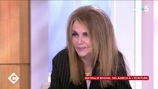 Nathalie Rheims, ses adieux à l’écriture - C à Vous - 06/09/2024