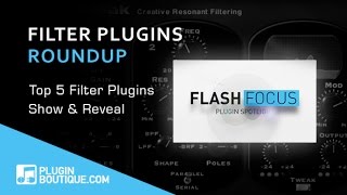 Top 5 Filter Plugins - Plugin Boutique Flash Focus