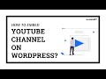 How to embed YouTube channel on WordPress?