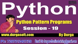 Learn Python || Python Pattern Programs || by Durga Sir On 03-10-2018 @ 6PM