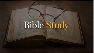 Bible Study - November 30, 2021