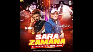 Sara Zamana (Remix) | DJ Clement X DJ Reme