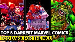 Top 5 Darkest Marvel Comics! Too Dark For The MCU