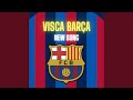 Visca Barça (FC Barcelona Song)