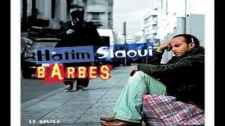 Barbès - Hatim Slaoui Ft Farid Ghanam / 2012