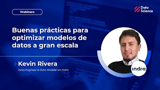 Buenas prácticas para optimizar Modelos de Datos a gran Escala