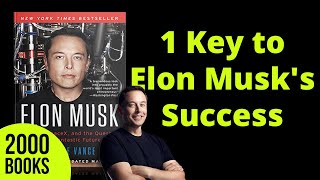 1 Key to Elon Musk's Success | Elon Musk - Ashlee Vance