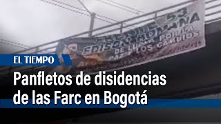 Preocupación por panfletos de disidencias de las Farc en Bogotá | El Tiempo
