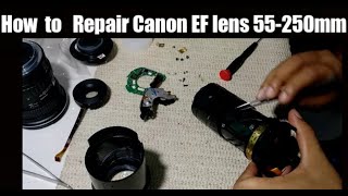 How to repair Canon 55-250mm lens error  problems  STM Lens repairing