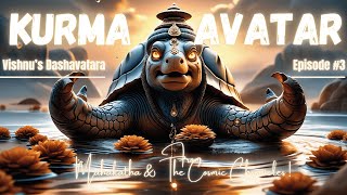 Kurma Avatar: The Cosmic Tortoise | Episode 2 | Vishnu’s Dashavatara | Indian Mythology