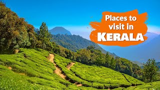 44 Best Places To Visit In Kerala  In 2020