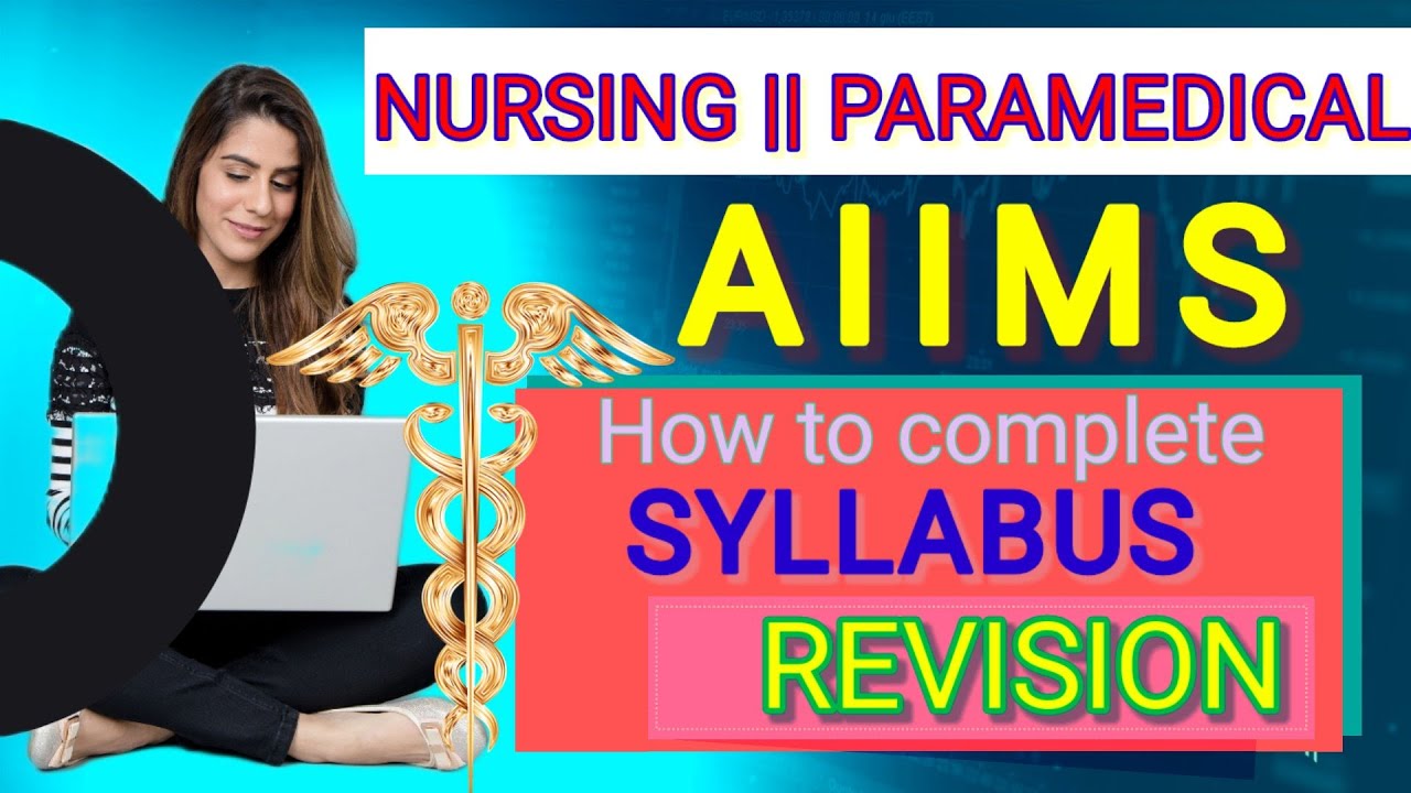 How To Complete Syllabus AIIMS Nursing And Paramedical #backtobasics # ...