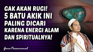 5 Jenis Batu Akik Ini PALING DICARI karena Energi Alam yang LUAR BIASA - Kang Masrukhan