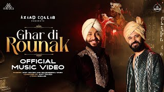 GHAR DI ROUNAK - Music Video | Amit Trivedi x Devender Pal Singh x Shellee | Azaad Collab