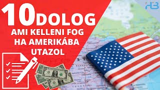 10 DOLOG ami KELLENI fog ha AMERIKÁBA utazol