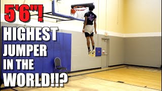 HIGHEST Jumper In The WORLD? 5'6" Anthony Height!