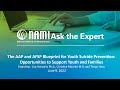 NAMI Ask the Expert: The AAP and AFSP Blueprint for Youth Suicide Prevention