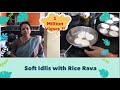 Soft Idlis with Rice Rava  /Idli Rava      No need to grind rice!!