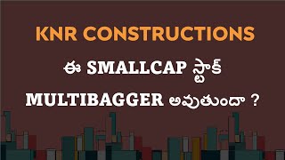 KNR Constructions Share Analysis Small cap Infra Multibagger stock 38% CAGR  by Veer Prathihas