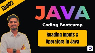 Ep#02 - Java Coding Bootcamp | Reading Inputs & Operators in Java | Java for beginners | DoCoNation