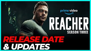 REACHER Season 3 Release Date, Cast, Plot & Exciting Updates