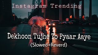Dekhoon Tujhe To Pyaar Aaye | Lofi Song 🌼 Instagram Trending Song🖤❤️@HimeshReshammiyaMelodies