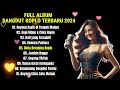 FULL ALBUM DANGDUT KOPLO VIRAL TERBAIK 2024 | #dangdut  #viralvideo #dandutkoplo