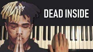 HOW TO PLAY - XXXtentacion - Dead Inside (Piano Tutorial Lesson)