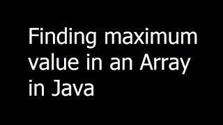 Java - Finding maximum value in an Array - Java Programming part 15 - Urdu Hindi