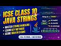Master String Handling in Java | ICSE Class 10 Computer Applications 💻