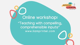 Teaching with compelling, comprehensible inputs: A practical guide