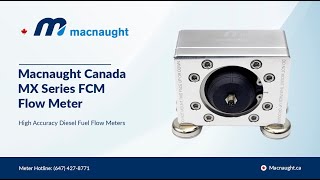 Macnaught Canada MX Series FCM (Fuel Consumption Meter) Flow Meter Overview