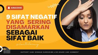 9 Sifat Karakter Negatif yang Sering Disamarkan sebagai Sifat Baik