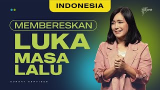 Indonesia | Membereskan Luka Masa Lalu - Ps. Emelda Pau Pau (Official GMS Church)