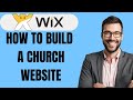 HOW TO BUILD A CHURCH WEBSITE WITH WIX-STEP BY STEP GUIDE