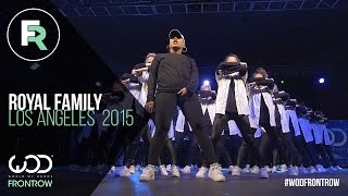 Royal Family  | FRONTROW | World of Dance Los Angeles 2015 | #WODLA15