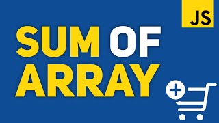 How to Find Sum of An Array of Numbers in Javascript